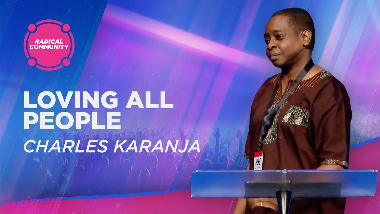 Radical Community – Part 4: Loving All People