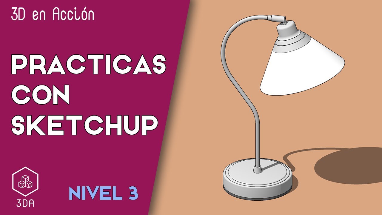 Sketchup. Prácticas de Nivel 3. Lampara de mesa