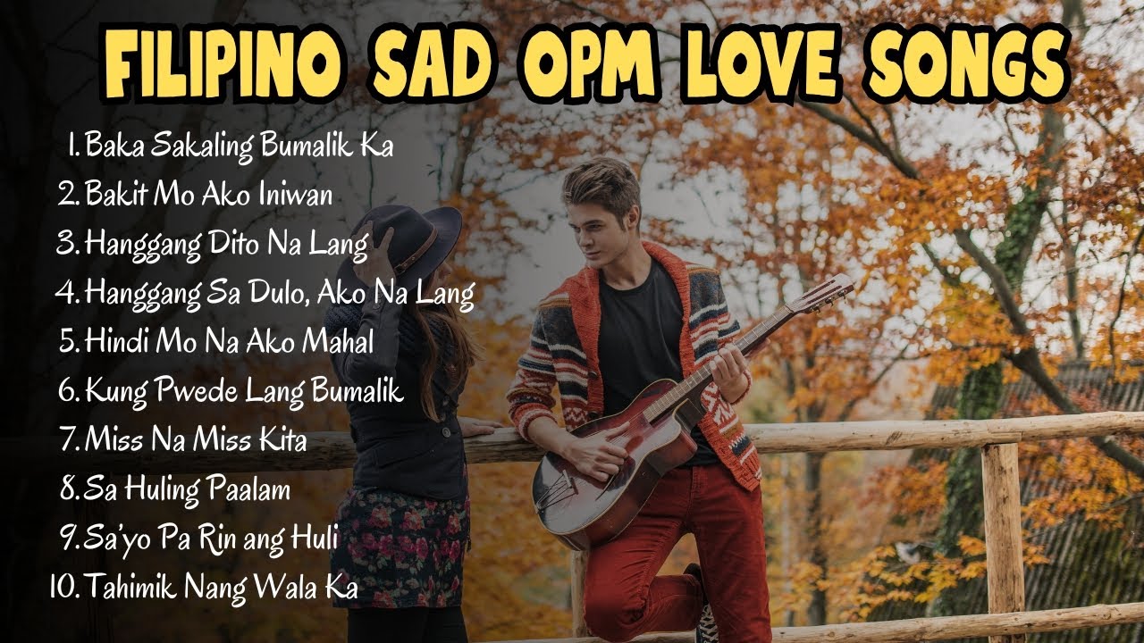 Filipino Sad OPM Album 2025 | 10 Heartbreaking Love Songs