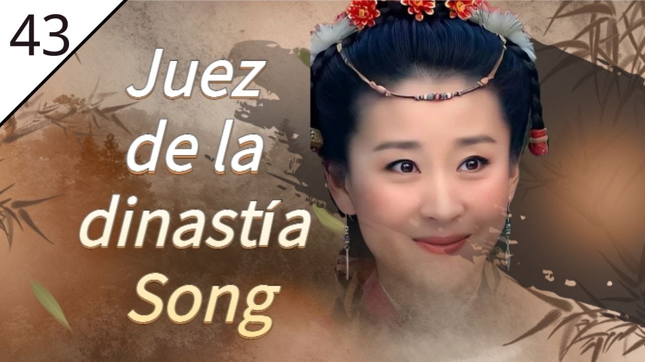 Juez de la dinast&iacute;a Song 2023 EP43 | Bing He, Haiqiong Luo | Serie de misterio china hist&oacute;rica