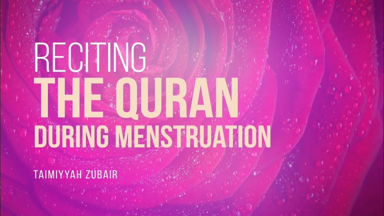 Can A Woman Recite The Quran During Her Period? | Ustadha Taimiyyah Zubair | Faith IQ