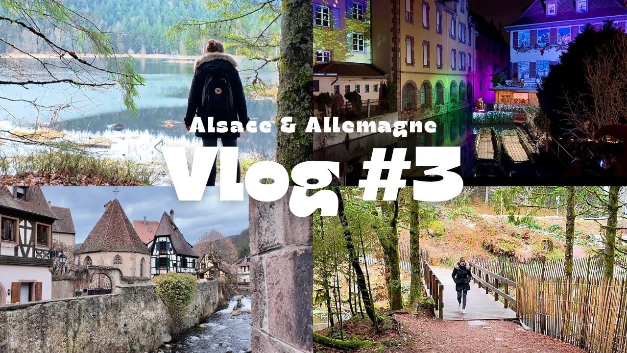 VLOG #3 - Escapade en Alsace (jolis petits villages, marchés de Noël...)