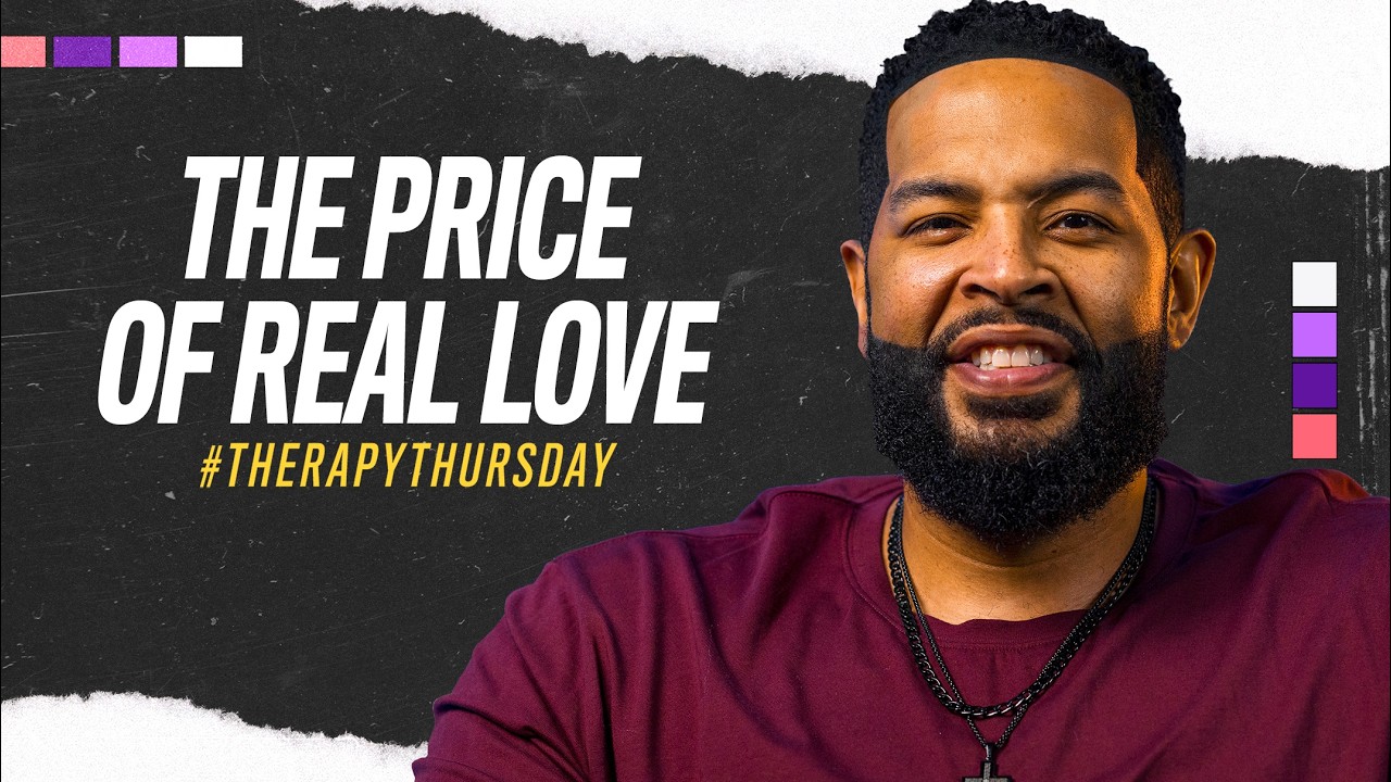 The Price Of Real Love | Therapy Thursday | Will Jackson