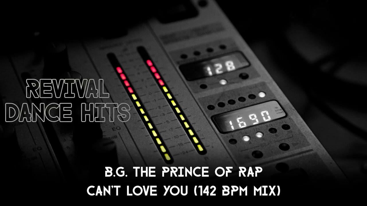 B.G. The Prince Of Rap - Can't Love You (142 BPM Mix) [HQ]