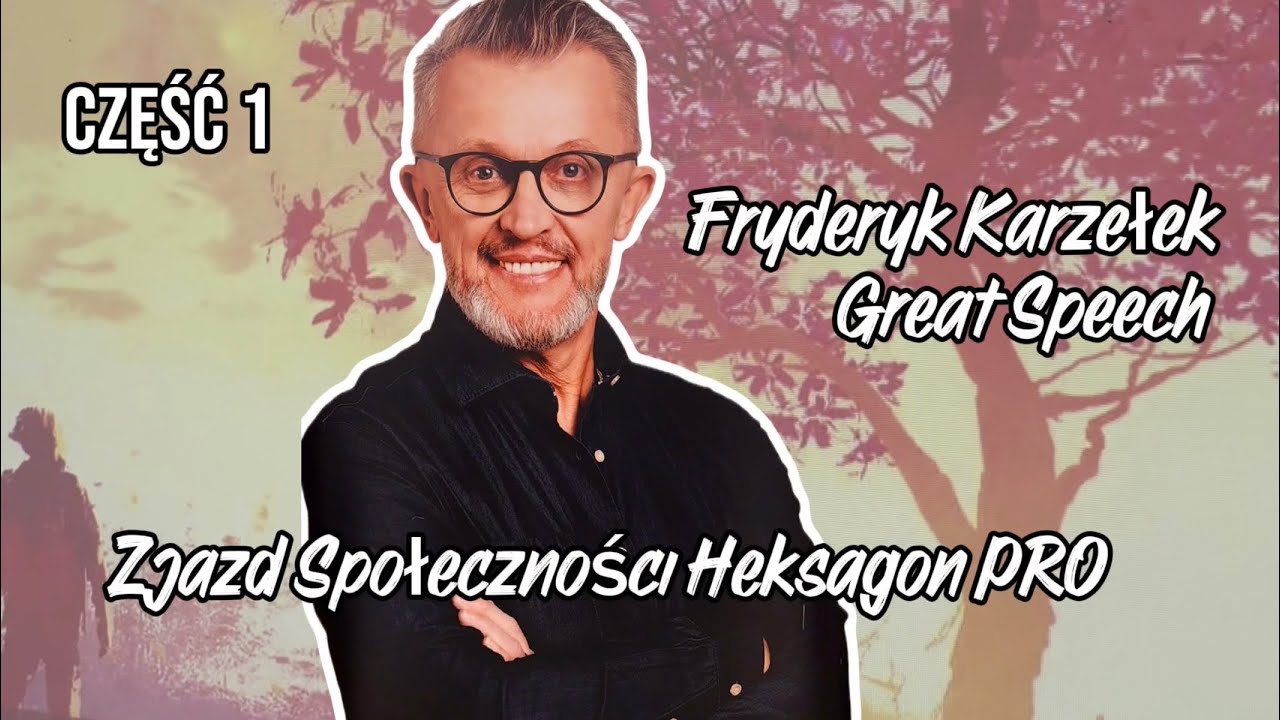 Fryderyk Karzełek – Great Speech | Zjazd Społeczności Heksagon PRO #mindset #fryderykkarzełek 