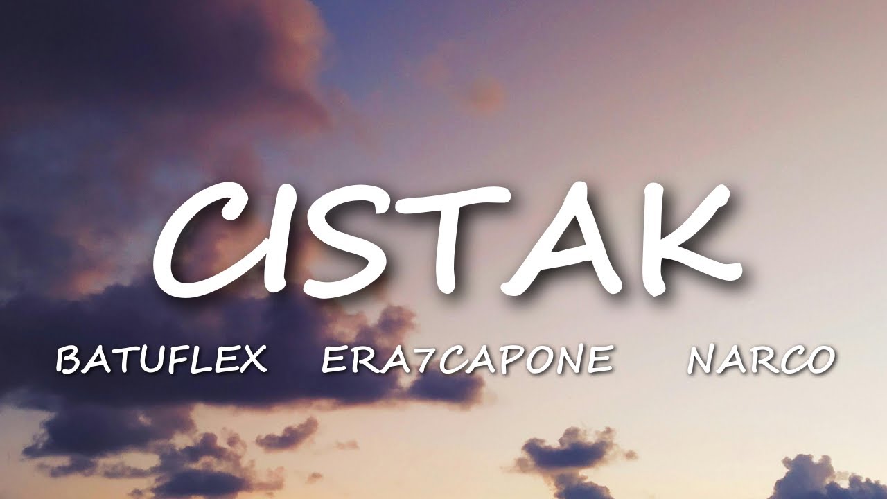 Era7capone, Batuflex & Narco - Cıstak [S&ouml;zler]