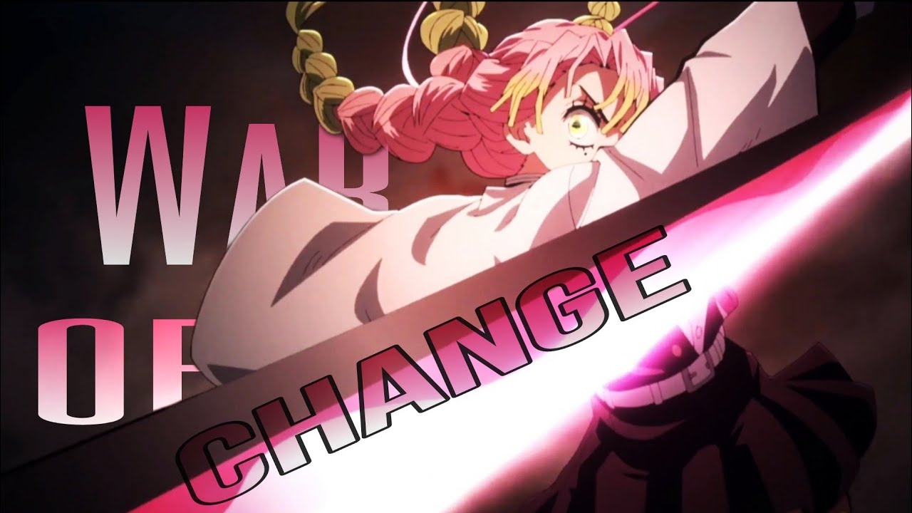 Demon Slayer Season 3「AMV」War of Change