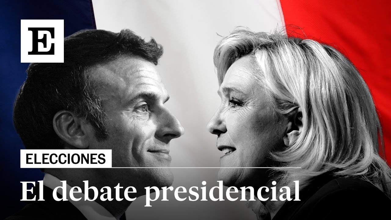 El debate electoral entre Macron y Le Pen, íntegro en castellano | EL PAÍS