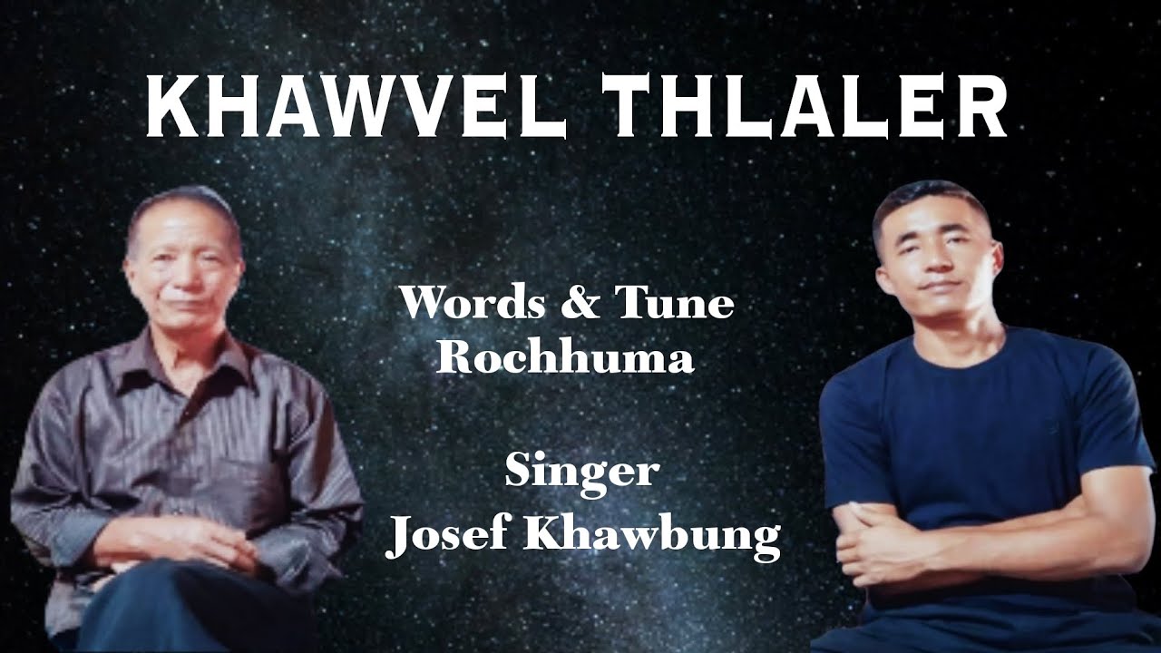 Khawvel Thlaler || Josef Khawbung