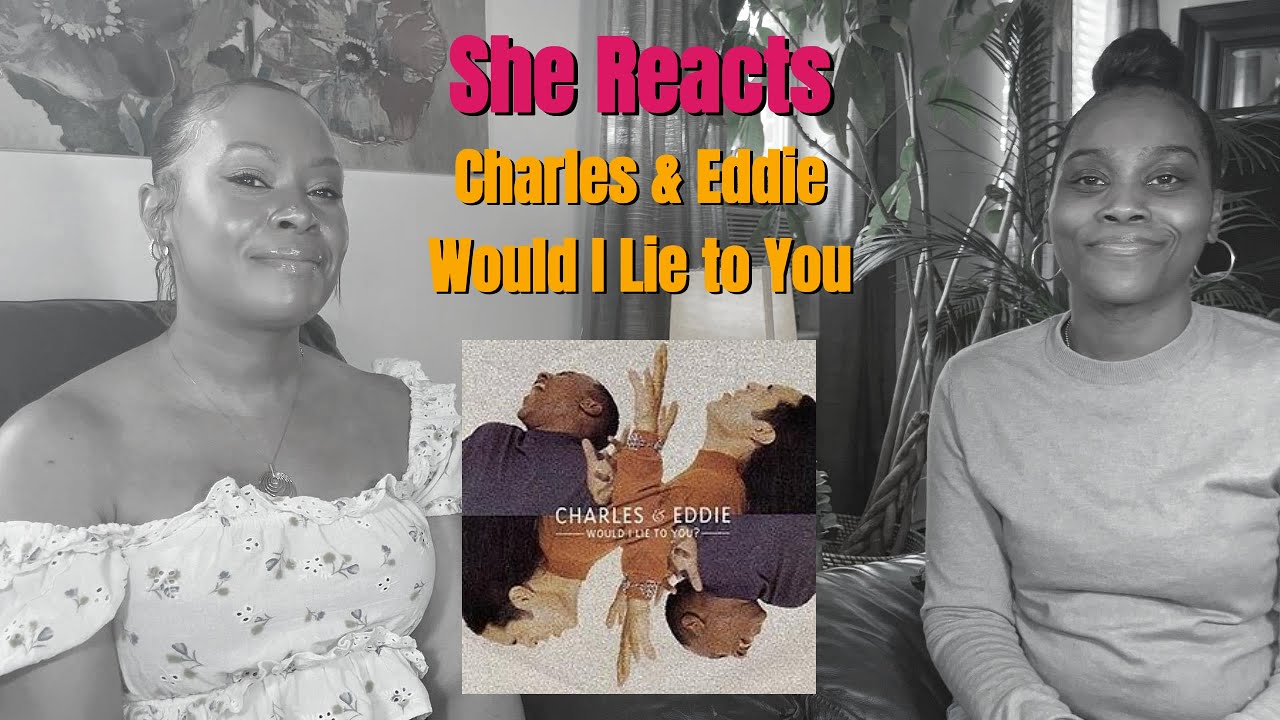 She Reacts to Charles & Eddie's 
