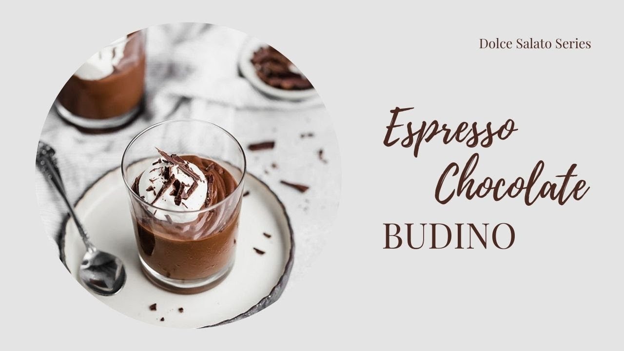 Make Authentic Chocolate Espresso Budino - Dolce Salato Series