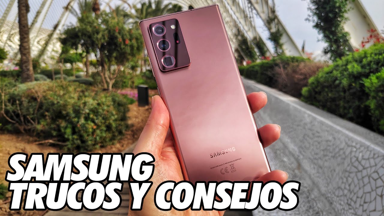 Como Sacar Maximo Partido a un Telefono Samsung - Trucos y Consejos