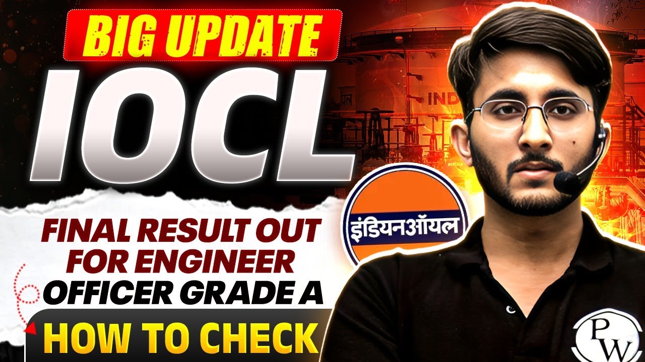 IOCL Grade A Officer 2025 Final Result Out For Engineers | How To Check | Complete Details