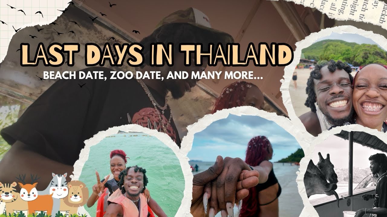 Last Days In Thailand: Zoo Experience,Beach Date(jetski ride/island cruise),met Thailand celebrities