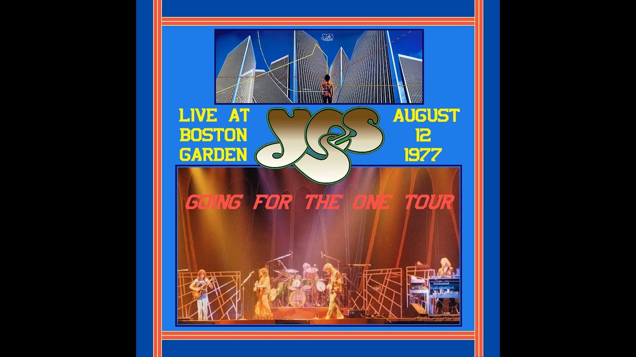 Yes Live: Going For The One Tour 08/12/1977 At Boston Garden / Incredible Entire Show / Bonus Tracks