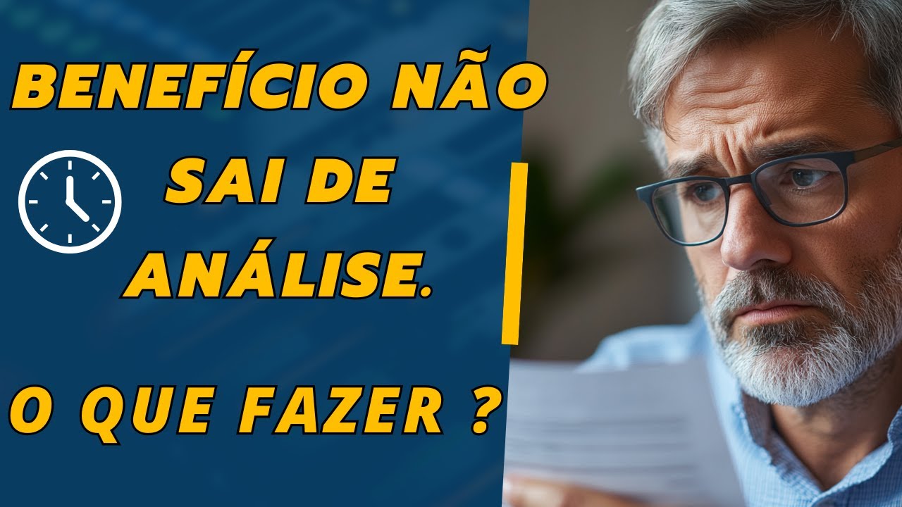 MEU BENEFÍCIO NÃO SAI DE ANÁLISE, O QUE FAZER ?