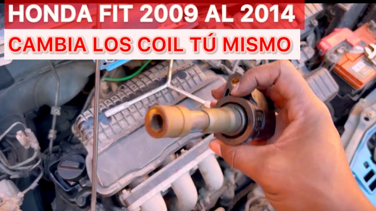 CÓMO CAMBIAR LOS COIL O BOBINA HONDA FIT 2009 2010 2011 2012 2013 2014