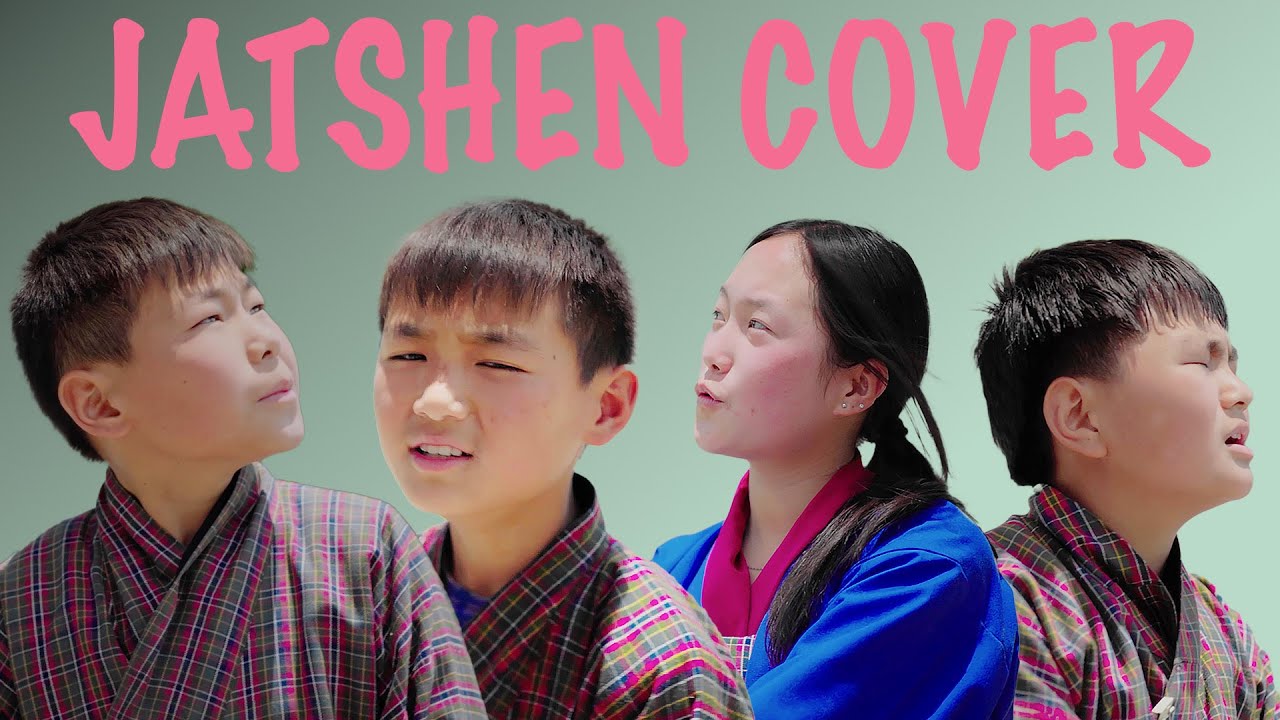 JASTHEN PHUNTSHO WANGDI COVER BY THE STUDENTS OF LUNGTENPHU MSS