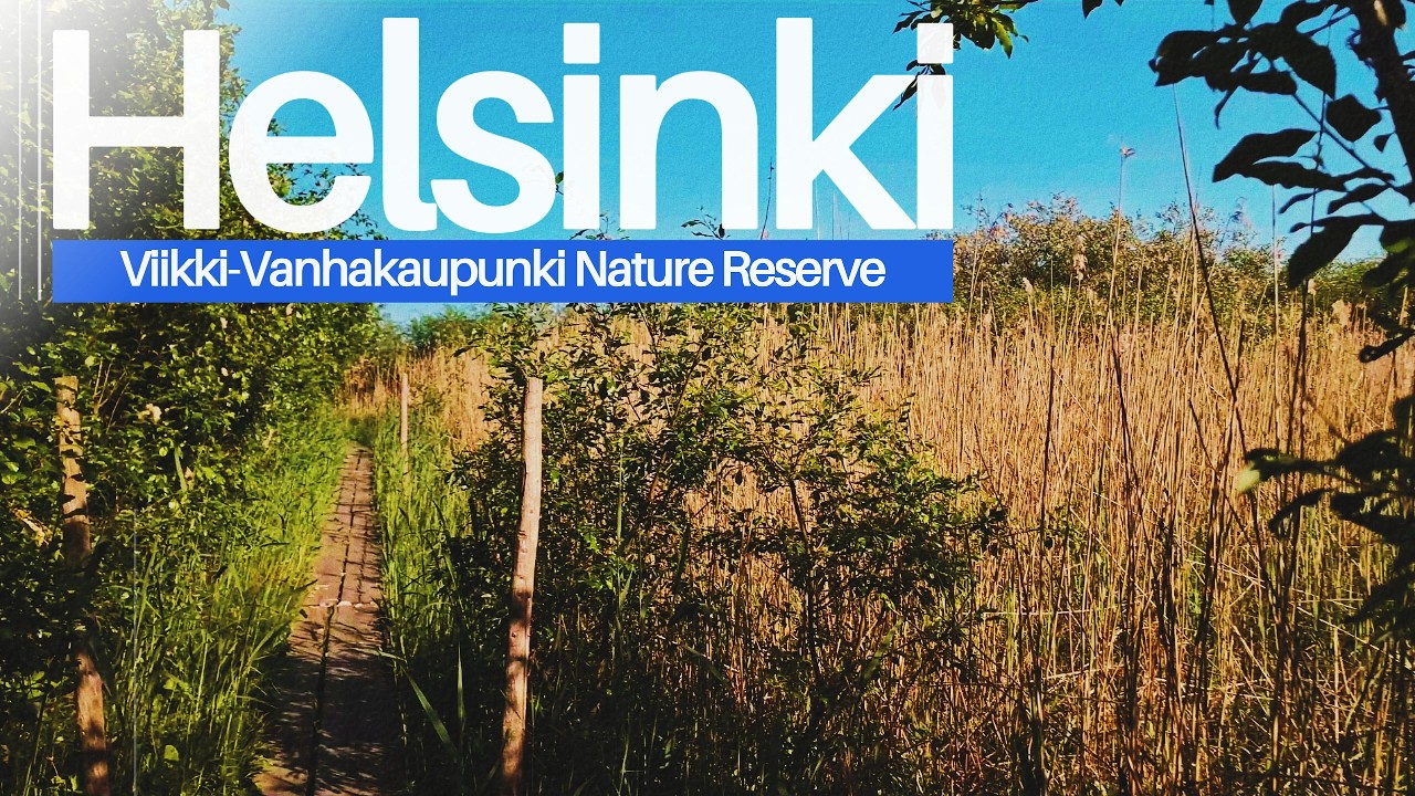 11 | Viikki-Vanhakaupunki Nature Reserve | HELSINKI 🇫🇮