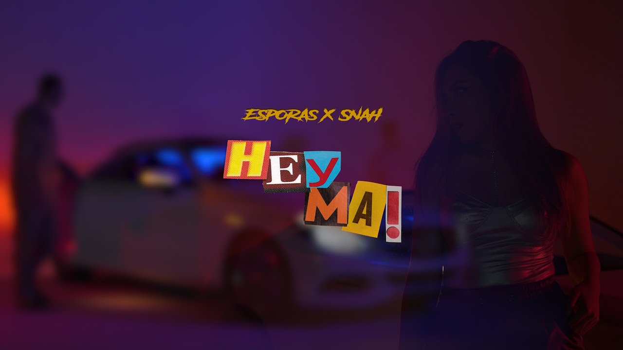 Esporas, Snah - Hey M&aacute;! (Video Oficial)
