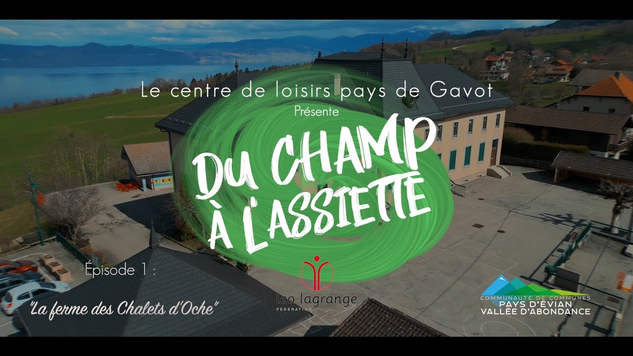 Du champ à l'assiette -  Épisode 1 :  Le fromage (visite de la Ferme des Chalets d'Oche)