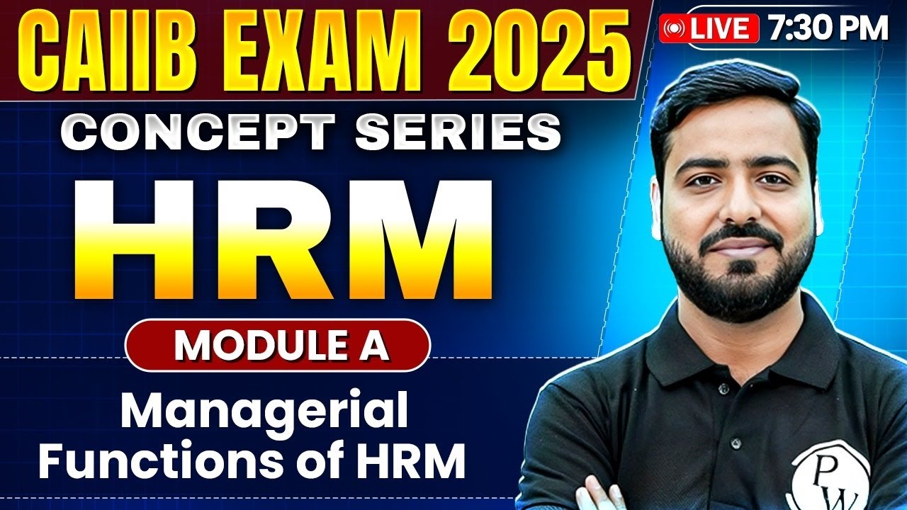 CAIIB June 2025 | HRM Module A | Managerial Functions of HRM | by Ashish Sir