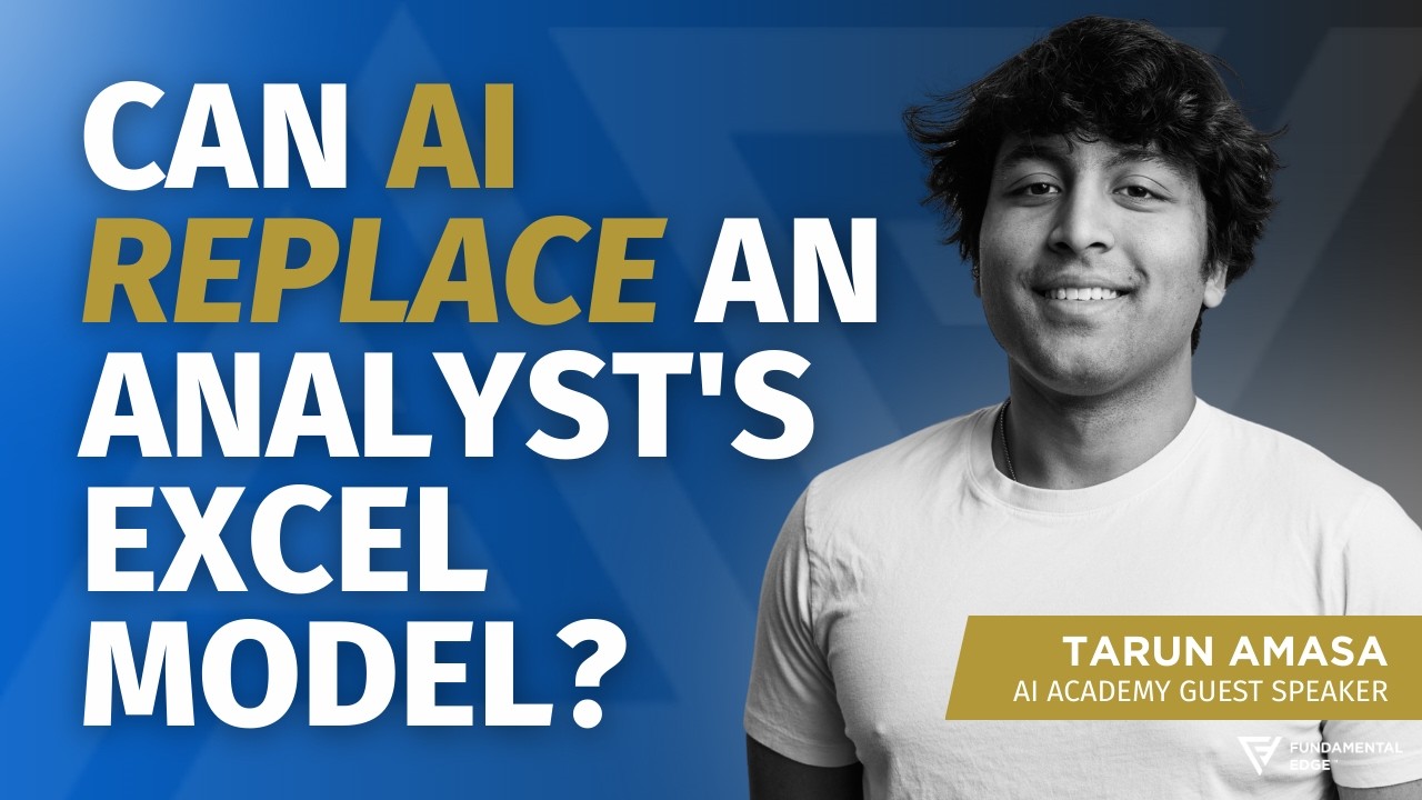 Can AI Replace a Hedge Fund Analyst's Excel Model? | Fundamental Edge's Guest Speaker Tarun Amasa