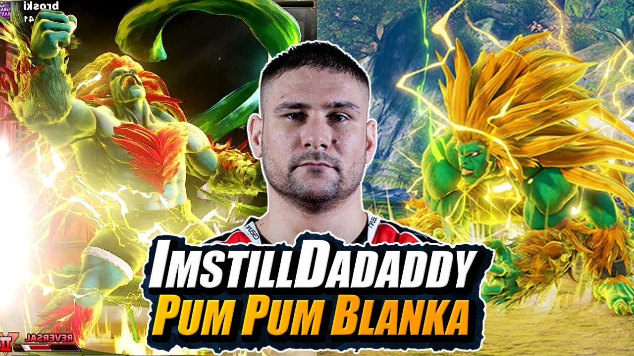 SFV AE ➡️ ImstillDadaddy ➡️ Pum Pum Blanka