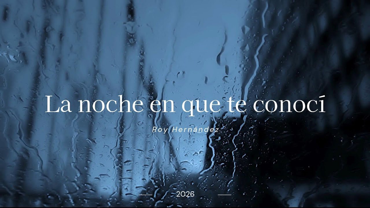 La noche en que te conocí (Bachata) / Roy Hernández