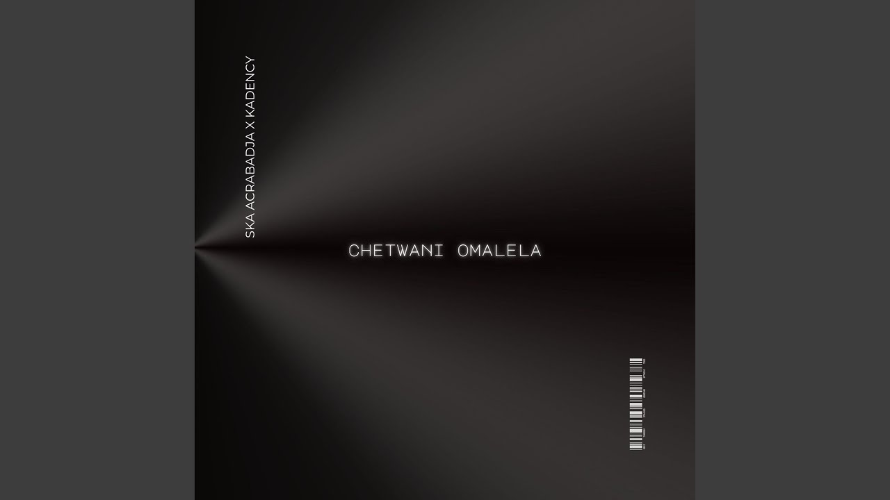Chetwani Omalela (feat. Kadency)