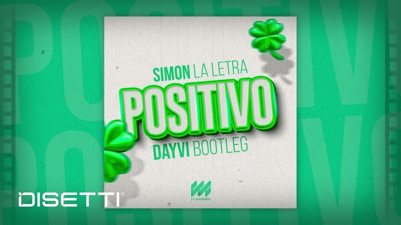 Positivo - Simon La Letra (Dayvi Bootleg)