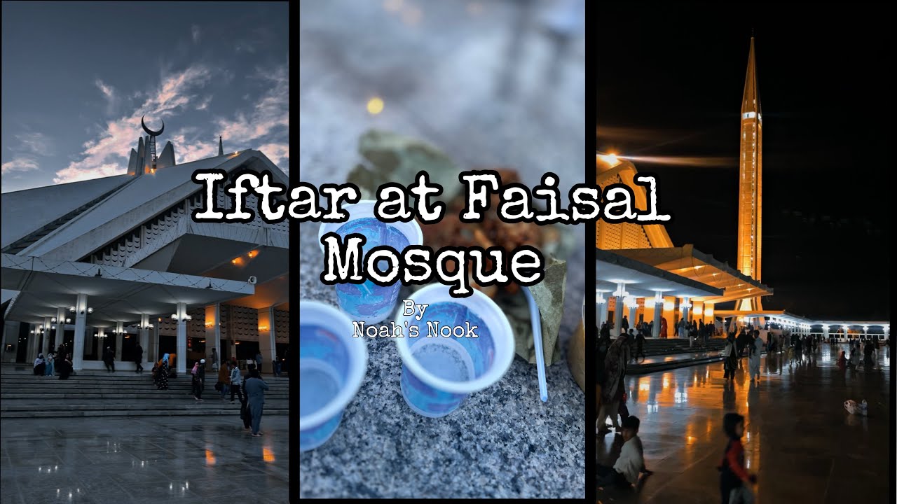 Iftar Vlog | Faisal Mosque,Iftari,family,aesthetic,vibe|
