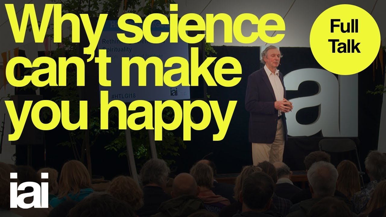 Why Science Can't Make You Happy | Full Talk | Rupert Sheldrake