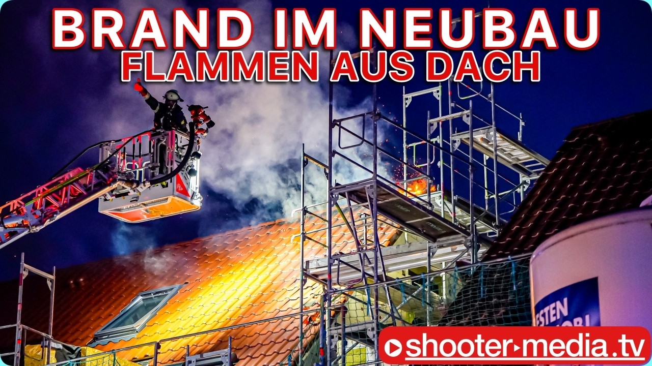 🔥 🚒 FLAMMEN AUS DACH - BRAND IM NEUBAU 🚒 🔥 | Drehleiter im Einsatz beim B4
