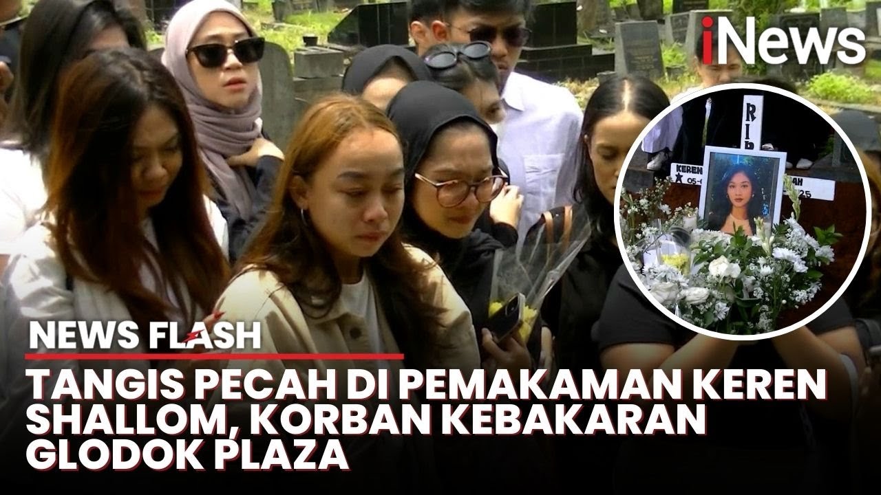 Isak Tangis Iringi Pemakaman Keren Shallom Jeremiah Korban Kebakaran Glodok Plaza | News Flash