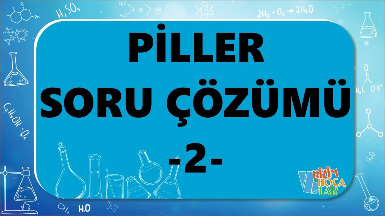 Kimyasalpiller Soru Çözümü 2 - 12. Sınıf - AYT