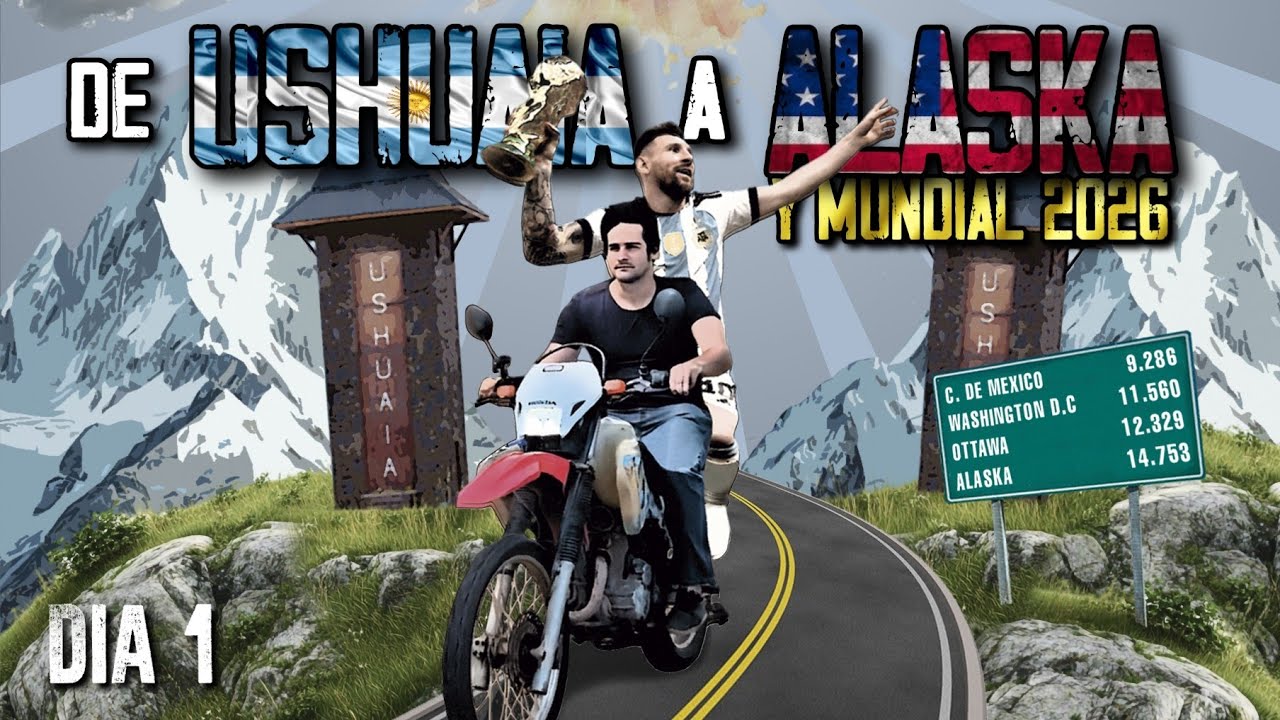 De USHUAIA a ALASKA (y mundial 2026) | día 1
