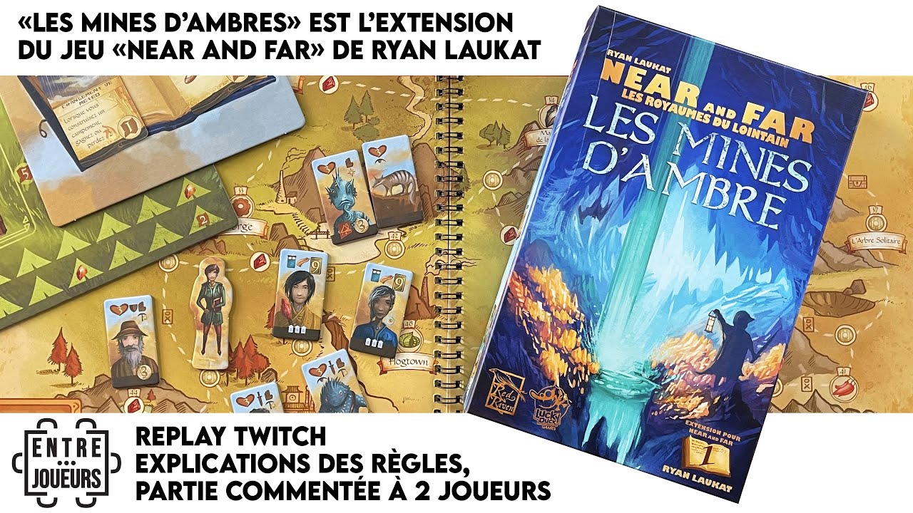 Les mines d'ambres, l'extension de Near and Far ! Règles et partie complète du jeu Ryan Laukat