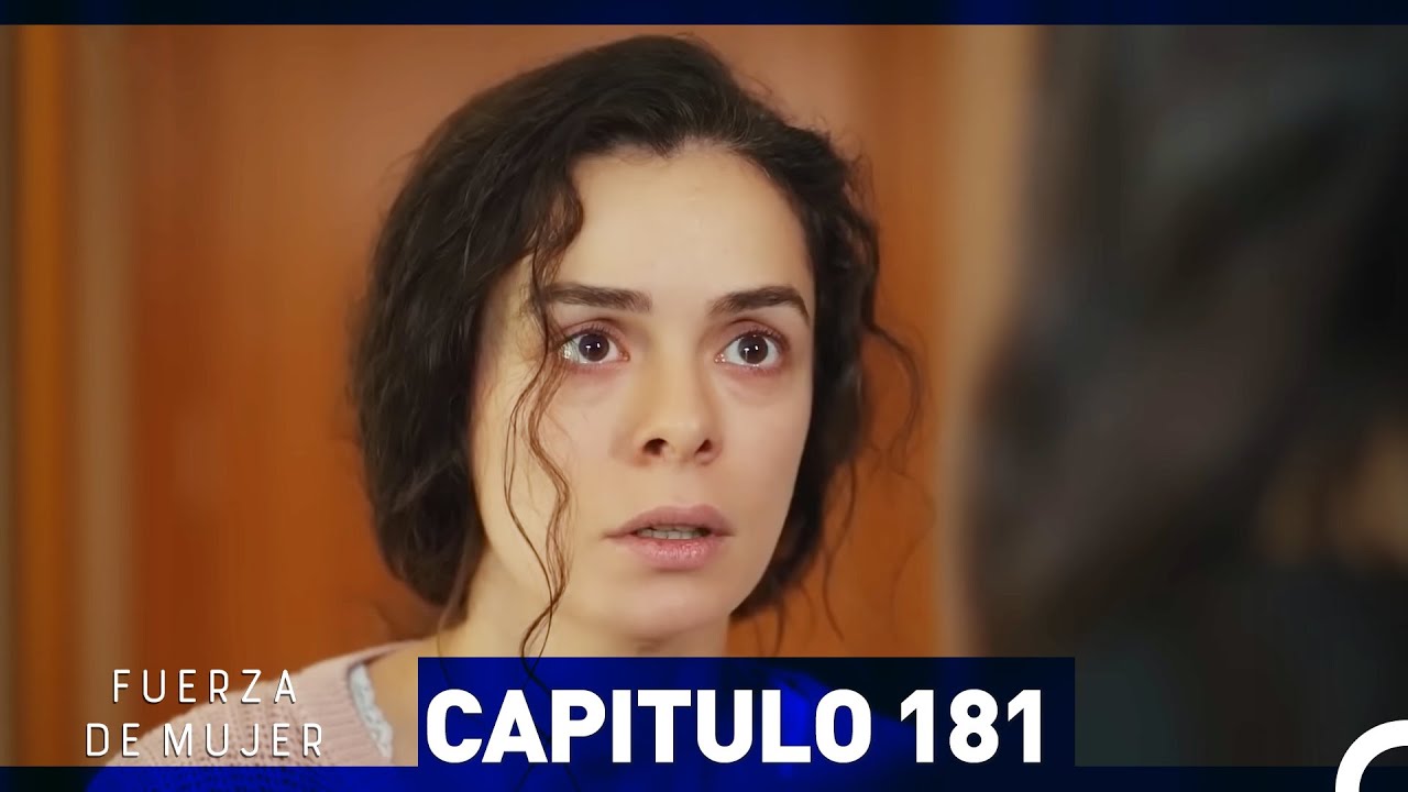 Fuerza de Mujer - Capítulo 181