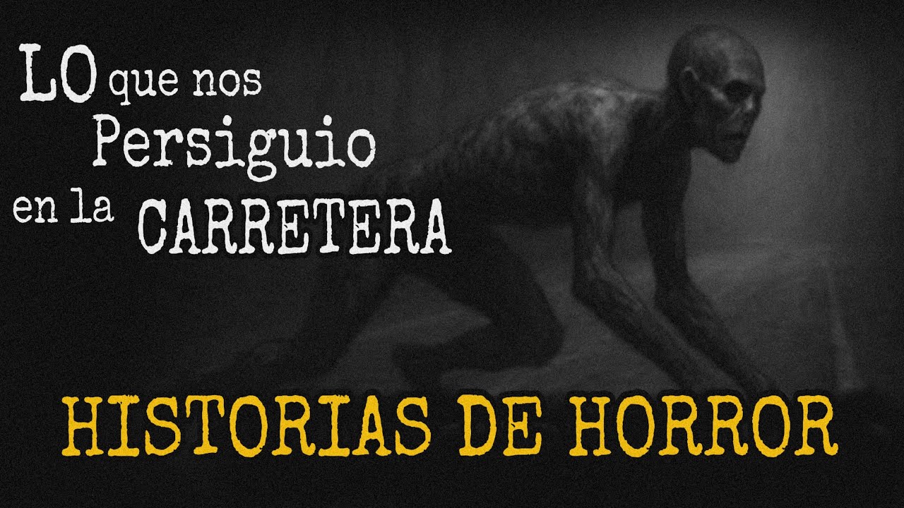 Una extraña Criatura en la Carretera / Historias de Horror en Carreteras