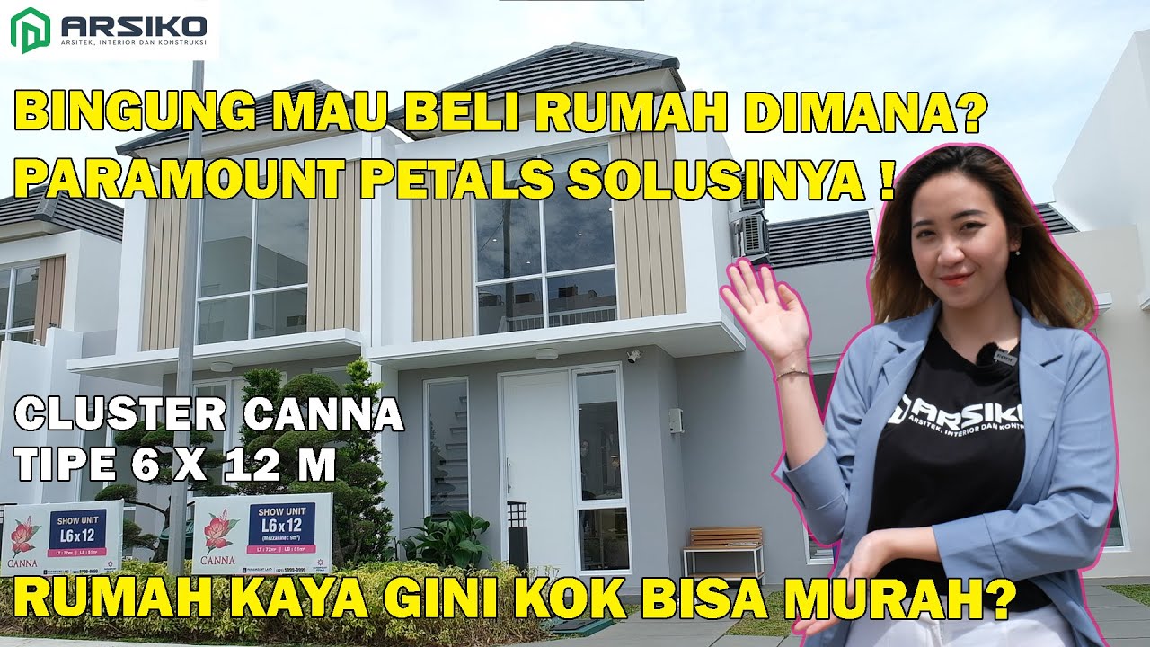 RUMAH CANNA DARI PARAMOUNT PETALS, OPSI RUMAH BAJET PARA MILENIAL !