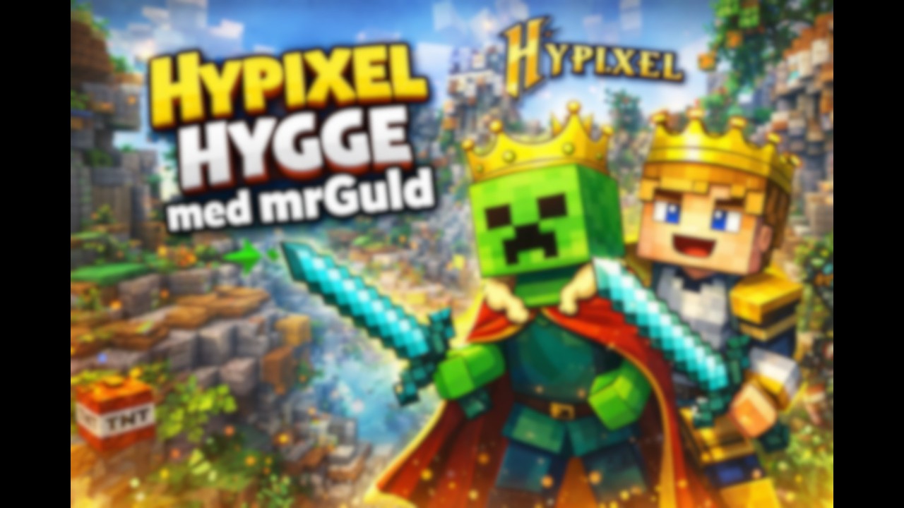 HYPIXEL HYGGE med MrGuld