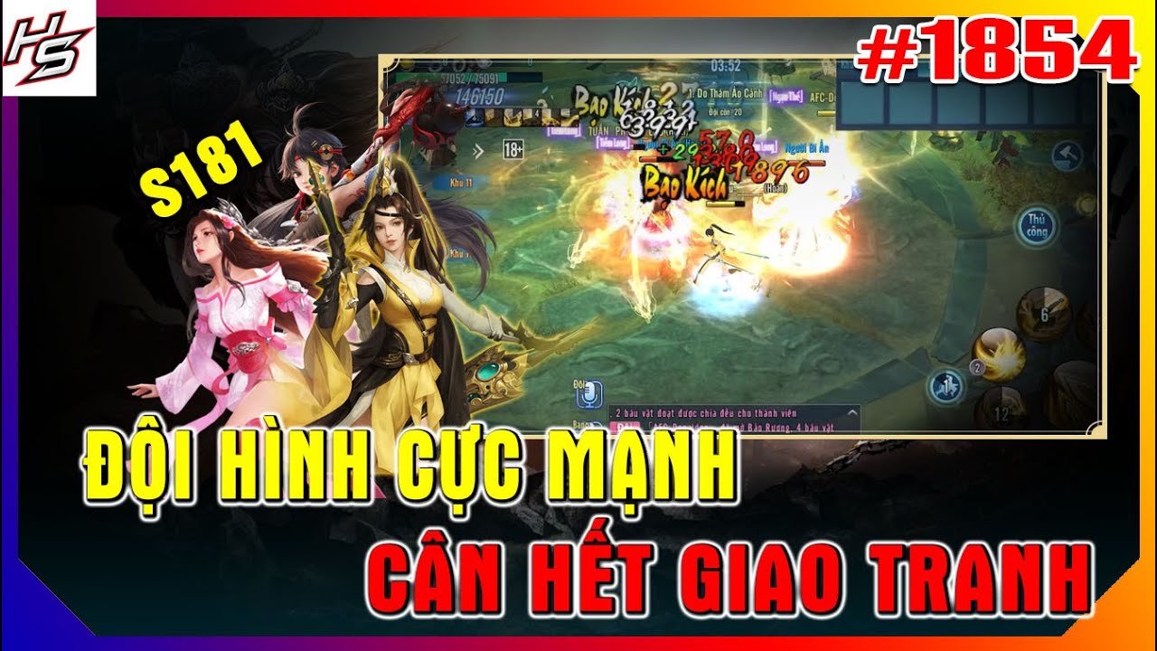 #1854 Tâm m.a S181 - Đội hình cực mạnh cân hết giao tranh | Thiên Nhai TV