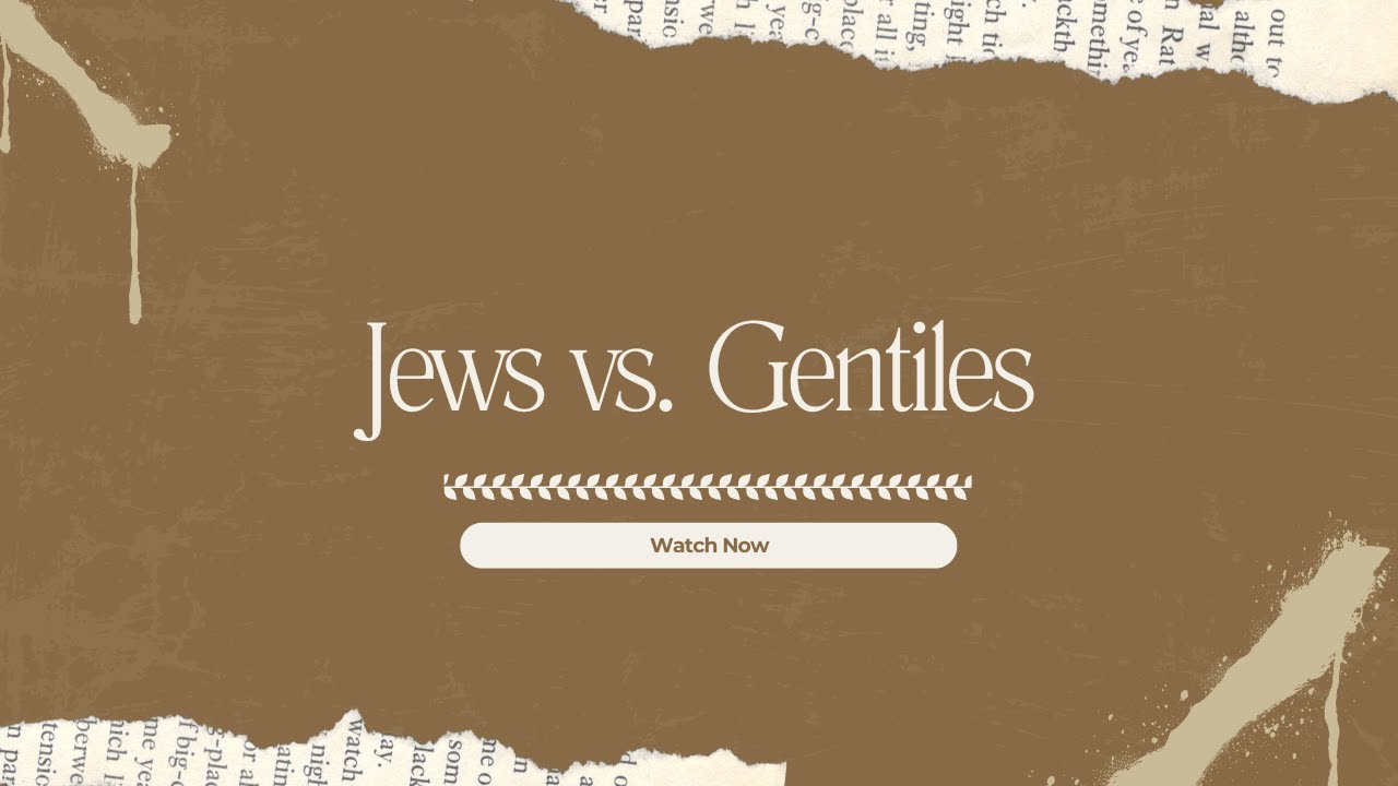 Jews vs  Gentiles | Historical Context