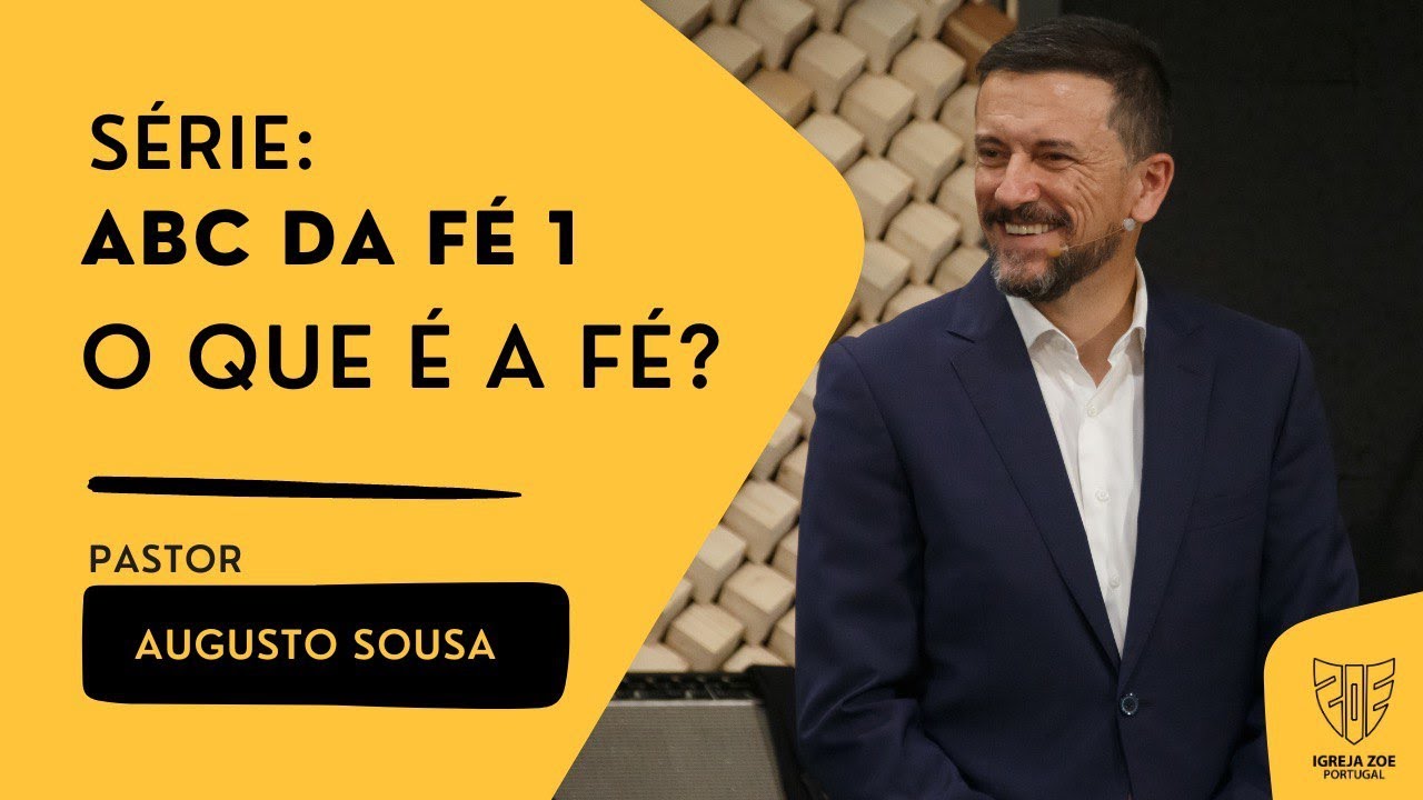 O que &eacute; a F&eacute;?  | Pr Augusto Sousa