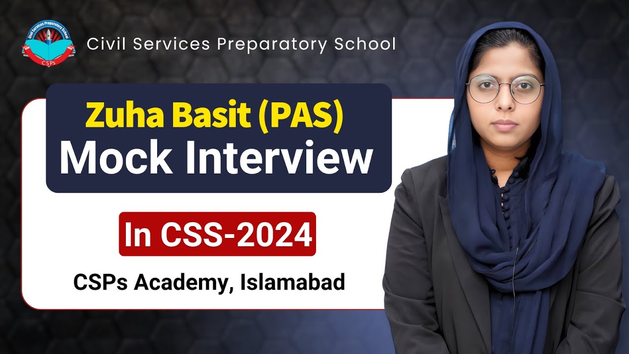 Жуха Басит (PAS) заняла 9-е место в CSS-2024 | Пробное собеседование от CSPs Academy Islamabad