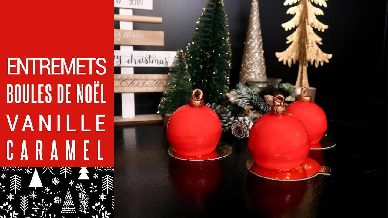 🎅 ENTREMETS BOULE DE NOEL VANILLE CARAMEL 🎅