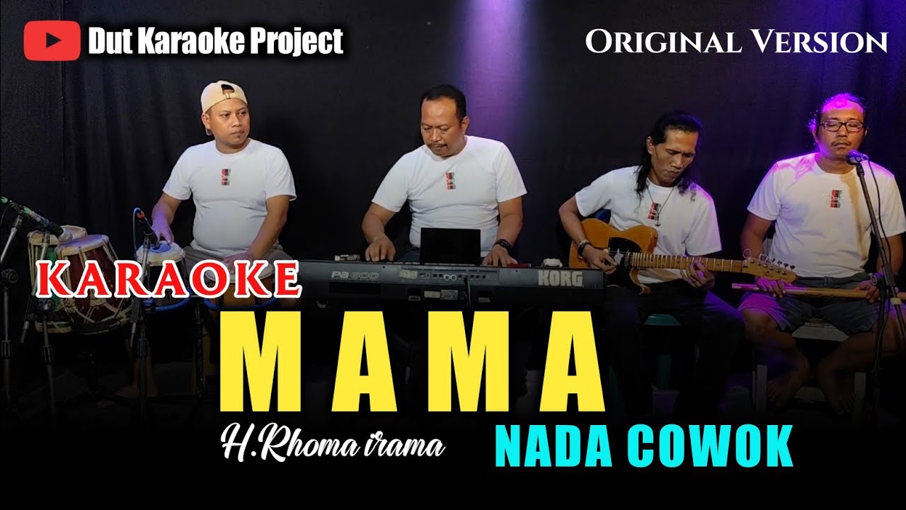 MAMA KARAOKE NADA COWOK/PRIA (rhoma irama) VERSI ORIGINAL VERSION