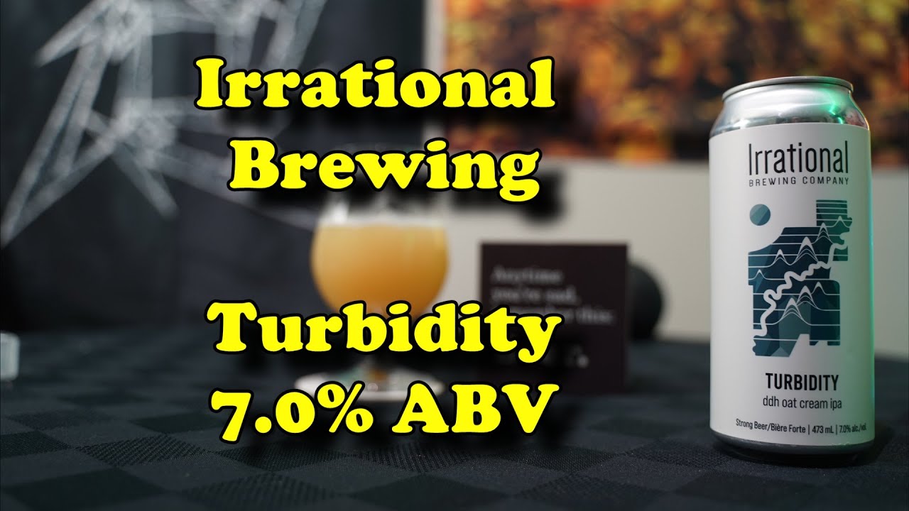 Beer Review - Irrational Brewing - Turbid DDH Oat Cream Ale - 7% ABV