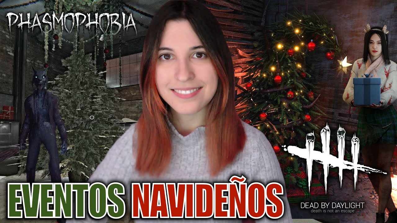 Evento Navidad - Phasmophobia & Dead By Daylight || loreniitta90